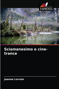 Sciamanesimo e cine-trance