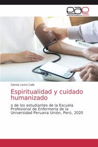 Espiritualidad y cuidado humanizado