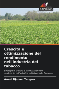 Crescita e ottimizzazione del rendimento nell'industria del tabacco