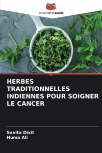 Herbes Traditionnelles Indiennes Pour Soigner Le Cancer