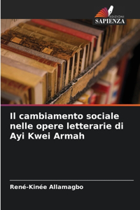 cambiamento sociale nelle opere letterarie di Ayi Kwei Armah