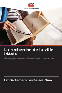 recherche de la ville idéale