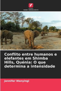 Conflito entre humanos e elefantes em Shimba Hills, Quénia