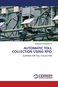 Automatic Toll Collection Using RFID