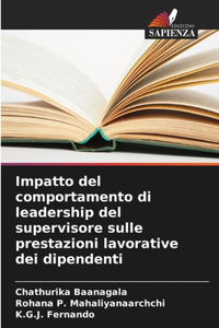 Impatto del comportamento di leadership del supervisore sulle prestazioni lavorative dei dipendenti