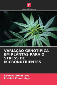 Variação Genotípica Em Plantas Para O Stress de Micronutrientes