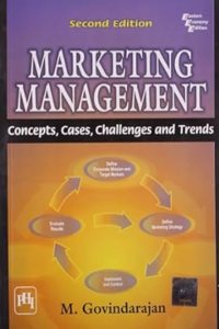 Marketing Management: Concepts, Cases, Challenges And Trends