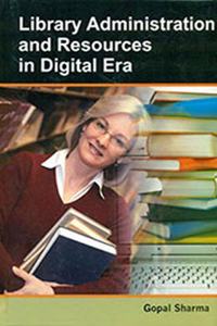 Library Administration and Resources In Digital Era