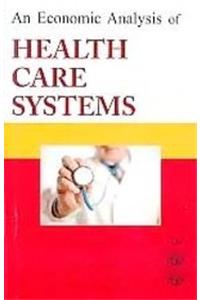 Economic Analysis Of Health Care Systems