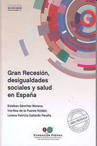 Gran Recesion, desigualdades sociales y salud en Espana