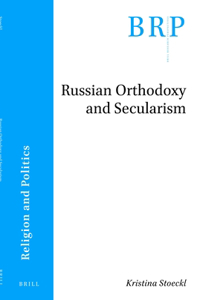 Russian Orthodoxy and Secularism