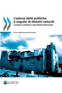 L'Azione Delle Politiche a Seguito Di Disastri Naturali