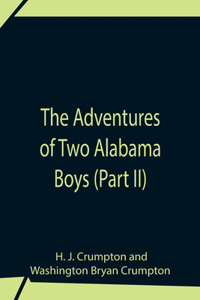 Adventures Of Two Alabama Boys (Part II)