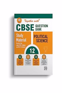 Together with CBSE Question Bank Class 12 Political Science with Sample Paper for Exam 2024 (Chapterwise & Topicwise)