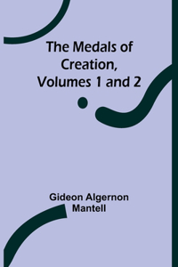 Medals of Creation, Volumes 1 and 2