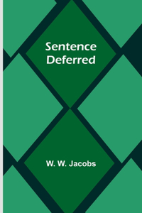 Sentence Deferred