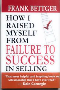 How I Raised Myself From Failure To Success