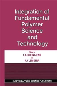 Integration of Fundamental Polymer Science and Technology