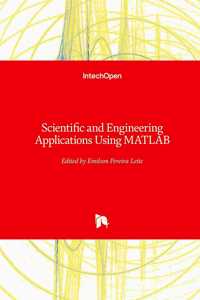 Scientific and Engineering Applications Using MATLAB