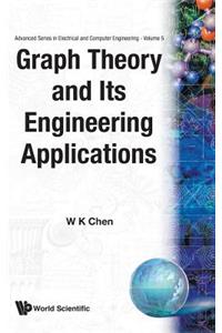 Graph Theory and Its Engineering Applications