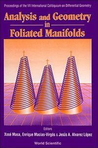 Analysis And Geometry In Foliated Manifolds - Proceedings Of The 7th International Colloquium On Differential Geometry