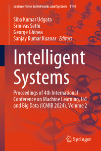 Intelligent Systems: Proceedings of 4th International Conference on Machine Learning, IoT and Big Data (ICMIB 2024), Volume 2