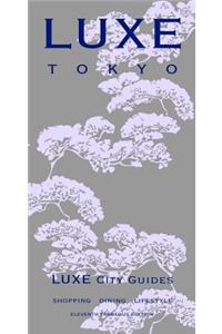 Tokyo Luxe City Guide