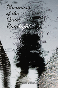 Murmurs of the Quiet Rainlight