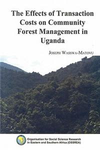 Effects of Transaction Costs on Community Forest Management in Uganda