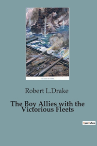 Boy Allies with the Victorious Fleets
