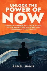 Unlock the Power of Now