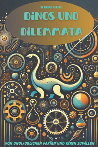 Dinos und Dilemmata