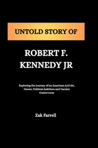 untold Story of Robert F.Kennedy Jr