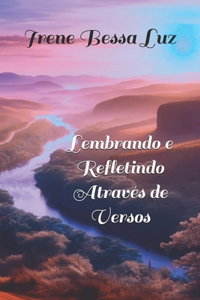 Lembrando e Refletindo Através de Versos