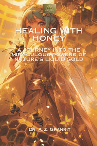 Healing with Honey