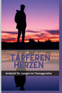Tapferen Herzen Andacht für Jungen im Teenageralter