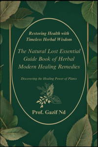 Restoring Health with Timeless Herbal Wisdom