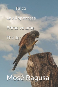 Falco - Le ali spezzate