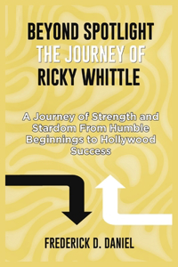 Beyond spotlight the journey of Ricky whittle