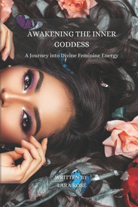 Awakening the Inner Goddess