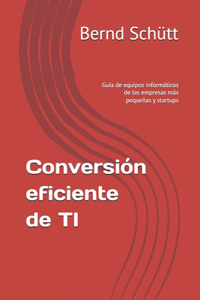 Conversión eficiente de TI