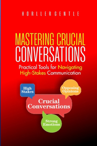 Mastering Crucial Conversations