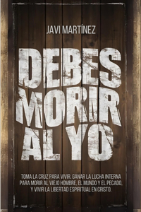 Debes Morir Al Yo