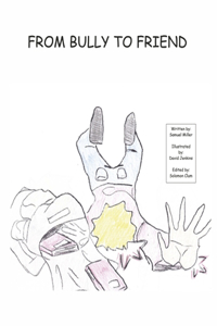 From Bully to Friend