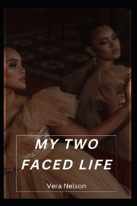 My Two-Faced Life
