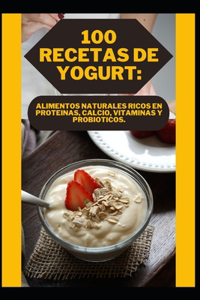 100 Recetas de Yogurt