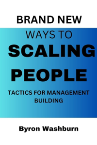 Brand New Ways to Scaling People