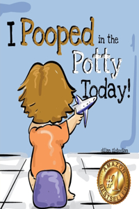 I Pooped In The Potty Today