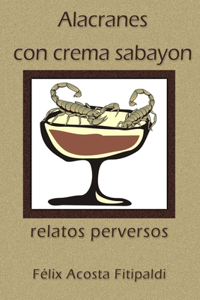 Alacranes con crema sabayón
