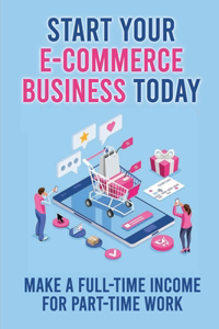 Start Your E-Commerce Business Today